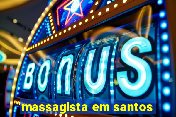 massagista em santos